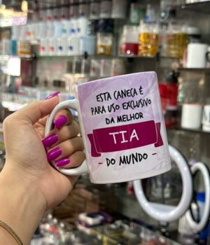 ESTA CANECA É PARA O USO EXCLUSIVO DA MELHOR TIA DO MUNDO