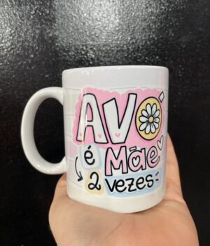 CANECA AVÓ É MÃE 2 VEZES