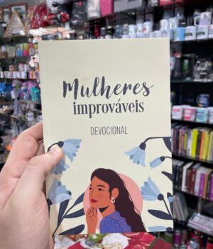 DEVOCIONAL MULHERES IMPROVÁVEIS