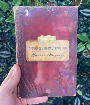 O EVANGELHO MALTRAPILHO - BRENNAN MANNING