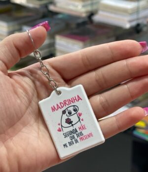 CHAVEIRO MADRINHA SEGUNDA MÃE QUE DEUS ME DEU DE PRESENTE