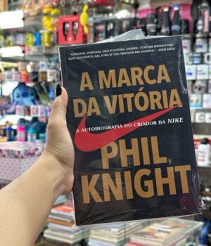 A MARCA DA VITÓRIA PHIL KNIGHT