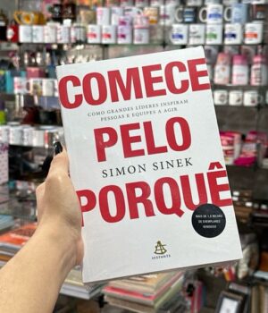 COMECE PELO PORQUÊ SIMON SINEK