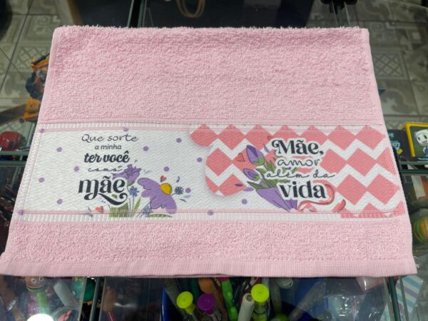 TOALHA ROSA QUE SORTE A MINHA TER VOCÊ COMO MÃE