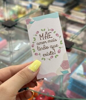 CARTÃO MÃE O AMOR MAIS LINDO QUE EXISTE
