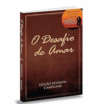 O DESAFIO DE AMAR - STEPHEN E ALEX KENDRICK