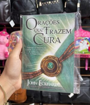 ORAÇÕES QUE TRAZEM CURA | JOHN ECKHARDT