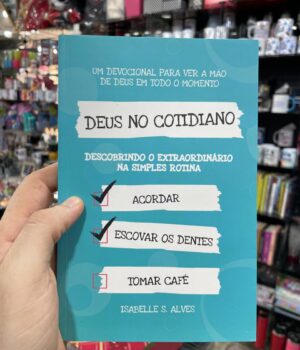 DEVOCIONAL DEUS NO COTIDIANO - ISABELLE S. ALVES