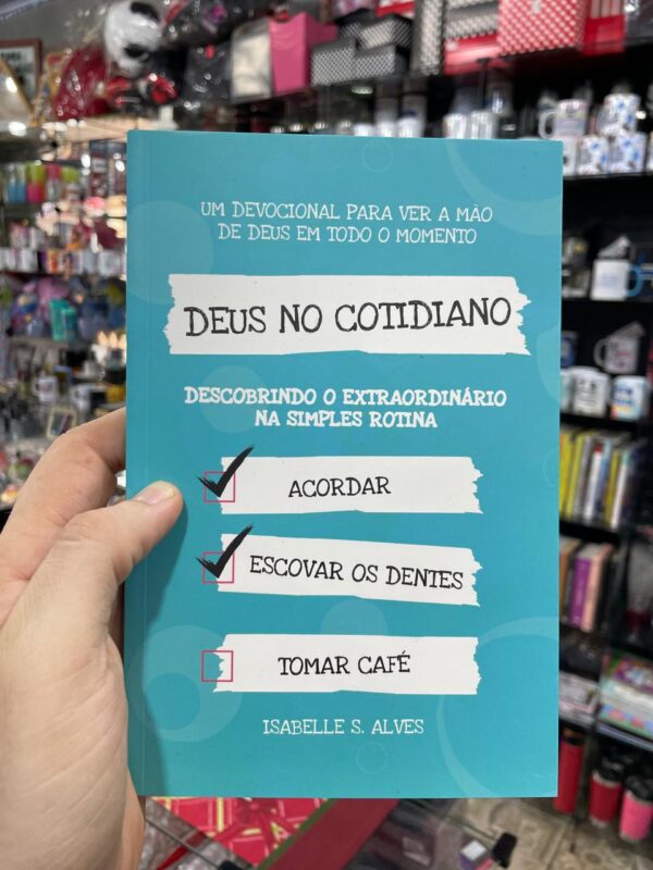 DEVOCIONAL DEUS NO COTIDIANO - ISABELLE S. ALVES