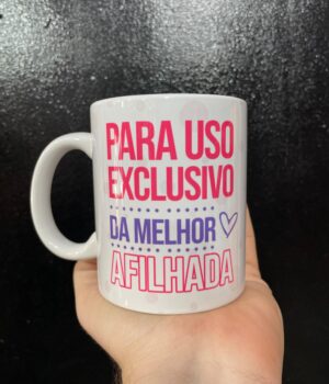 CANECA PARA USO EXCLUSIVO DA MELHOR AFILHADA