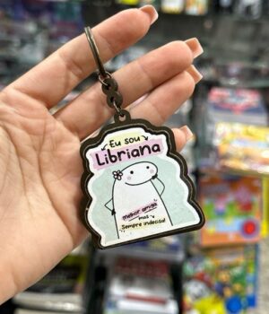 CHAVEIRO FLORK SIGNO EU SOU LIBRIANA MELHOR AMIGA MAS SEMPRE INDECISA