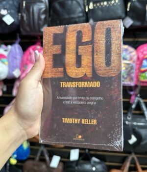 EGO TRANSFORMADO | A HUMILDADE QUE BROTA DO EVANGELHO | TIMOTHY KELLER