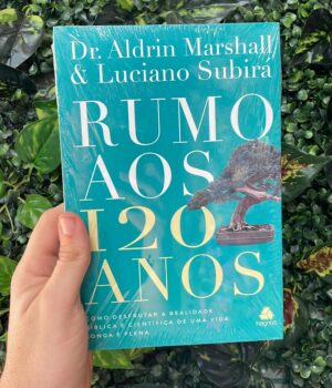 RUMO AOS 120 ANOS - DR ALDRIN MARSHALL E LUCIANO SUBIRÁ