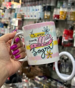 CANECA ÉS UMA GRANDE MÃE E UMA SUPER SOGRA