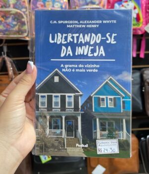 LIBERTANDO-SE DA INVEJA  | C.H. SPURGEON & ALEXANDER WHYTE