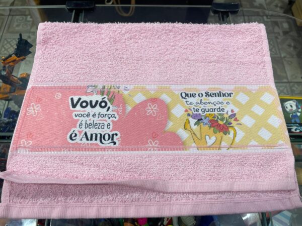 TOALHA ROSA VOVÓ, VOCÊ É FORÇA, É BELEZA E É AMOR