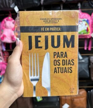 FÉ EM PRÁTICA: JEJUM PARA OS DIAS ATUAIS | CHARLES SPURGEON, JOHN WESLEY