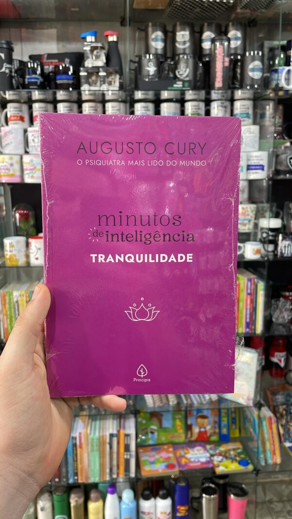 MINUTOS DE INTELIGÊNCIA TRANQUILIDADE - AUGUSTO CURY