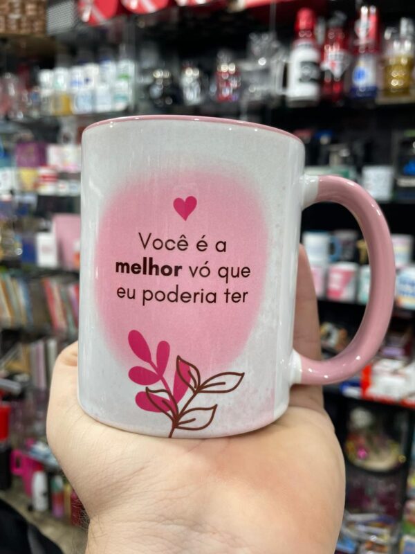 CANECA DA VOVÓ VOCÊ É A MELHOR VÓ QUE EU PODERIA TER - Imagem 2