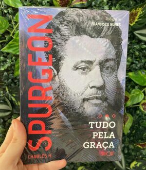 TUDO PELA GRAÇA - C H SPURGEON