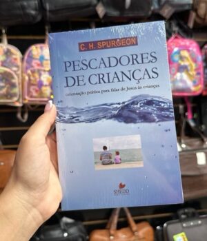 PESCADORES DE CRIANÇAS | C. H. SPURGEON