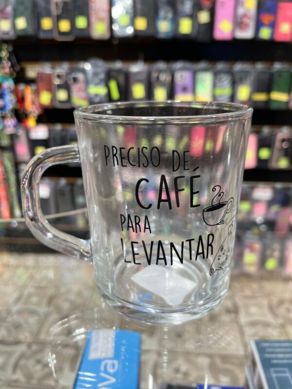 CANECA DE VIDRO PRECISO DE CAFÉ PARA LEVANTAR