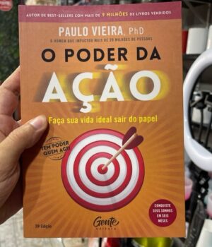 O PODER DA AÇÃO - PAULO VIEIRA