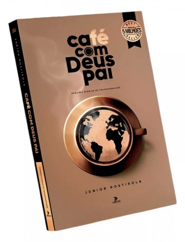 CAFÉ COM DEUS PAI | 2025 | PORÇÕES DIÁRIAS DE TRANSFORMAÇÃO | JÚNIOR ROSTIROLA