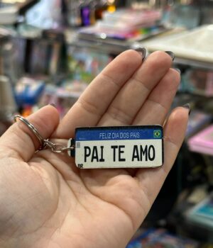 CHAVEIRO PLACA MERCOSUL PAI TE AMO FELIZ DIA DOS PAIS