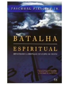 BATALHA ESPIRITUAL | MINISTRANDO LIBERTAÇÃO NO CORPO DE CRISTO