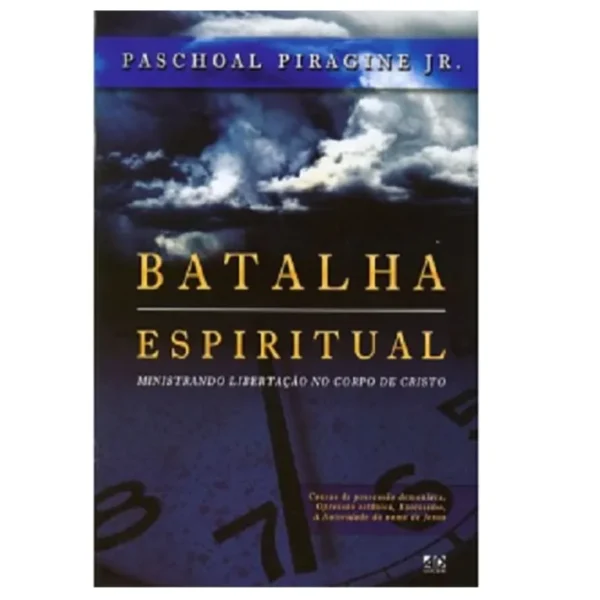 BATALHA ESPIRITUAL | MINISTRANDO LIBERTAÇÃO NO CORPO DE CRISTO