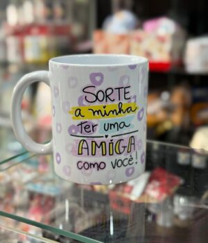 CANECA DE PORCELANA SORTE A MINHA TER UMA AMIGA | MEHORES AMIGAS