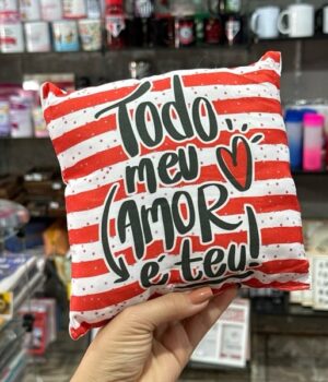 ALMOFADA 20x20CM TODO MEU AMOR É TEU