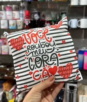 ALMOFADA 20x20CM VOCÊ ROUBOU MEU CORAÇÃO