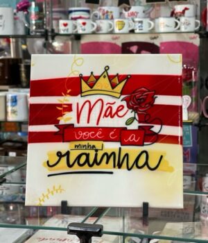 AZULEJO MÃE VOCÊ É A MINHA RAINHA (20cm)