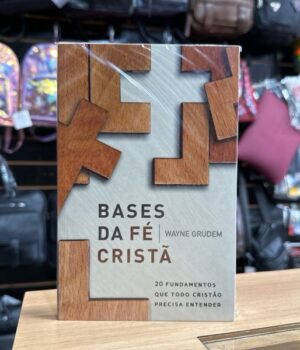 BASES DA FÉ CRISTÃ | 20 FUNDAMENTOS | WAYNE GRUDEM