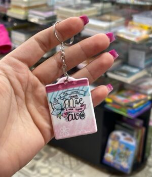 CHAVEIRO ÉS UMA GRANDE MÃE E UMA SUPER AVÓ