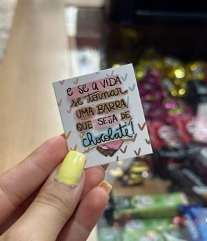 CARTÃO E SE A VIDA SE TORNAR UMA BARRA QUE SEJA DE CHOCOLATE